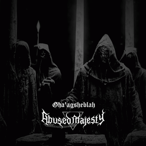 Abused Majesty : Gha'agsheblah